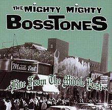 Mighty Mighty Bosstones : Live from the Middle East Mighty Mighty Bosstones : Live from the Middle East